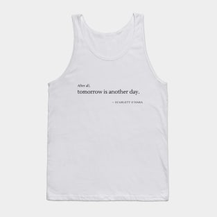 Tomorrow is another day Tank Top